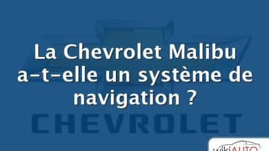 La Chevrolet Malibu a-t-elle un système de navigation ?